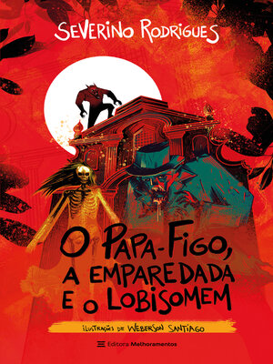 cover image of O Papa-Figo, a Emparedada e o Lobisomem